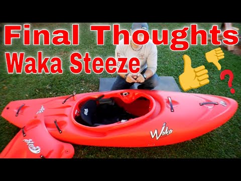 "Final Thoughts" Waka Kayaks Steeze