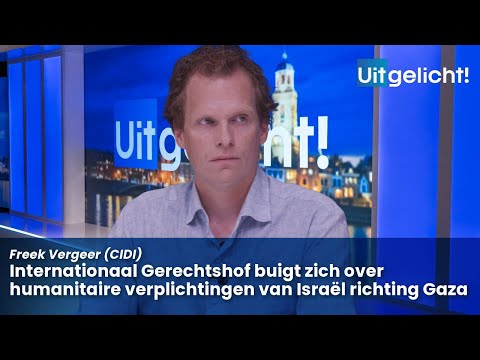 Uitgelicht! 28 april 2025 - Freek Vergeer over zitting ICJ rond humanitaire verplichtingen Israël