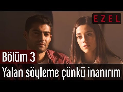 Ezel 3.Bölüm |  Sakın tek bir yalan daha söyleme! Çünkü inanırım!..