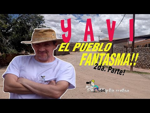 YAVI -LA QUIACA- , de la bella Jujuy!! - 2024 - porque digo que este es un pueblo fantasma?