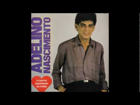Adelino Nasimento - Traga ela Passarinho