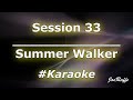 Summer Walker Session 33 Karaoke