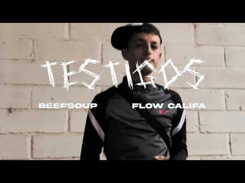 BEEFSOUP x FLOW CALIFA - TESTIGOS (PROD. IORIKID)
