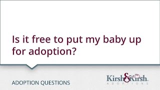 Adoption Questions: Is it free to give up my baby for adoption in Indiana?