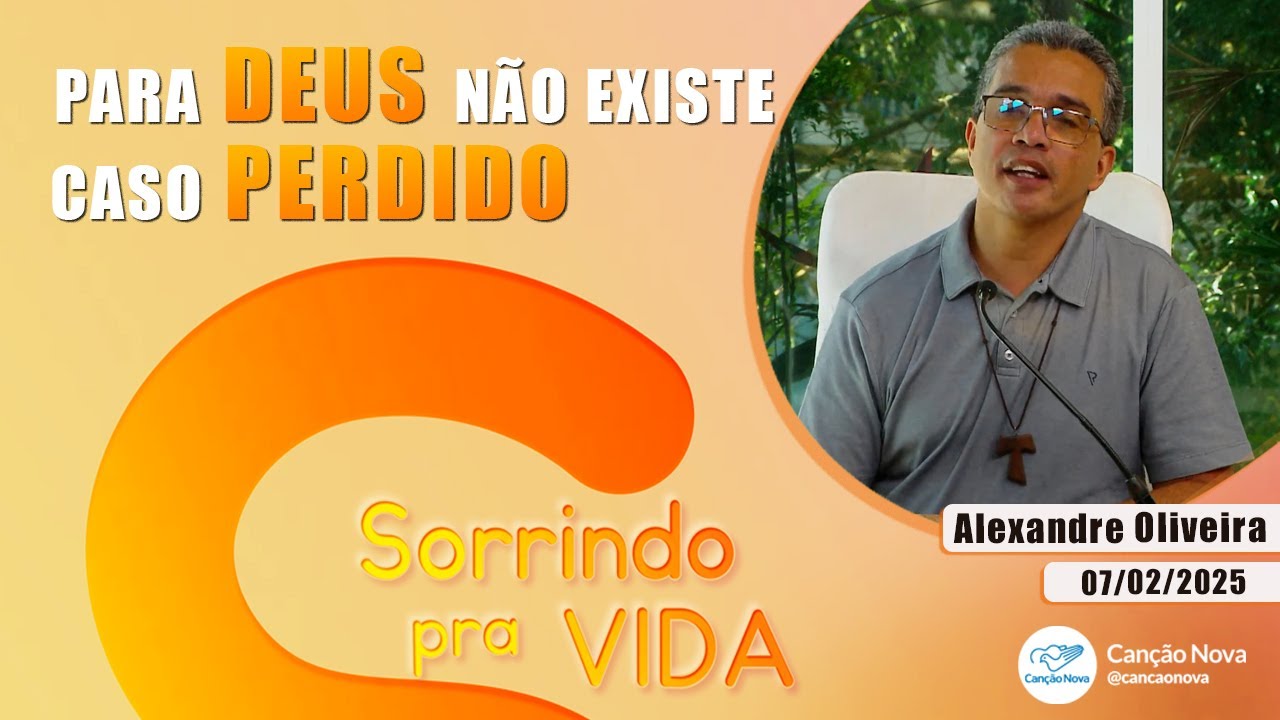 Sorrindo Pra Vida - Alexandre Oliveira - 07/02/2025