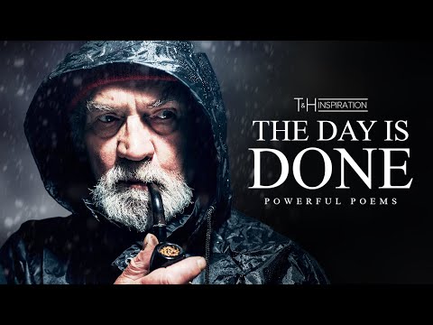 The Day Is Done - Henry W. Longfellow (Powerful Life Poetry)