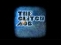 The Glitch Mob - We Can Make The World Stop feat ...