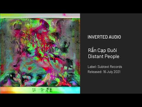 Rắn Cạp Đuôi - Distant People [Subtext Recordings]