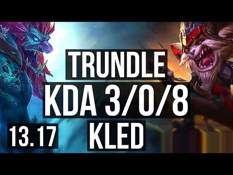 TRUNDLE vs KLED (TOP) | 3/0/8 | KR Master | 13.17