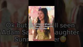 Ok but have y’all seen Adam sandlers daughter!! (Sunny Sandler)⭐️🫢💗 #viral #trend #adamsandler💗🌺