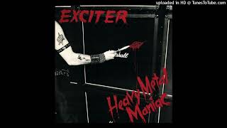 Exciter - Heavy Metal Maniac [1983-Heavy Metal Maniac][Original Version]