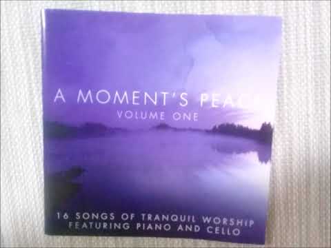 A MOMENT'S PEACE VOLUME 1