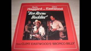 Bar Room Buddies - Merle Haggard &amp; Clint Eastwood