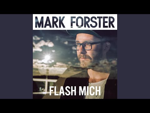 Flash mich – Mark Forster