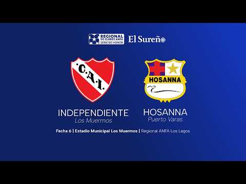 🔴 EN VIVO | CAI vs Hosanna | Fecha 6 - Campeonato Regional ANFA Los Lagos 🏆⚽️