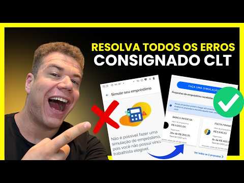 ERROS DO CONSIGNADO CLT RESOLVIDOS! APRENDA COMO LIBERAR O CRÉDITO DO TRABALHADOR