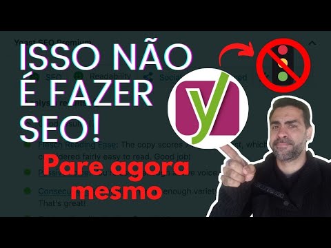 Deixar Tudo Verdinho no YOAST Não é Fazer SEO!