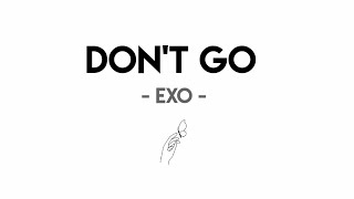 Download lagu EXO - Don't Go // Lirik Sub Indo mp3 Download lagu EXO - Don't Go // Lirik Sub Indo mp3