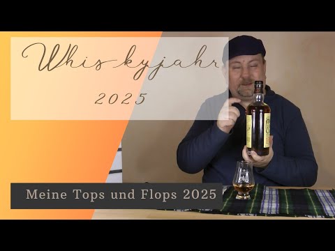Meine Flops und Tops des Whisky-Jahres 2025
