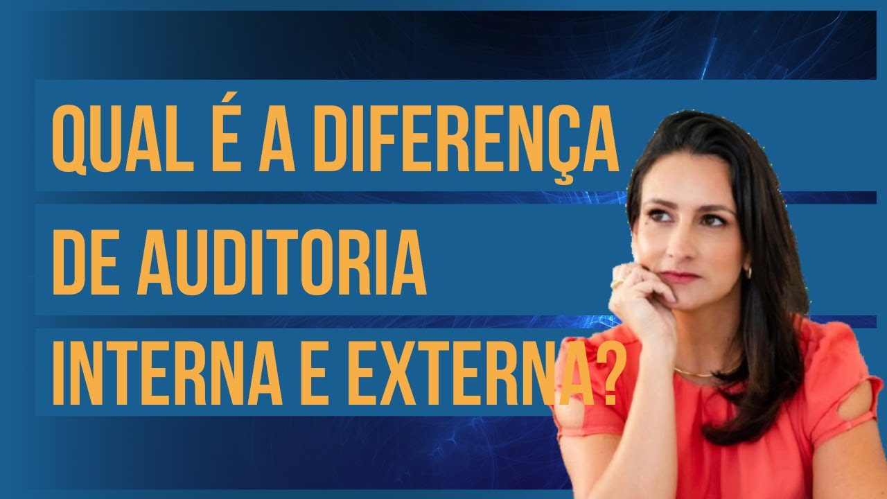 Diferença entre Auditoria Interna e Externa