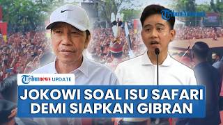 Jokowi Jawab Isu Safari Keliling Indonesia Jadi Strategi Politik Siapkan Gibran di Pilpres 2029