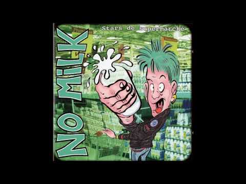 No  Milk  -  Stars de supermarché (full album 1998)