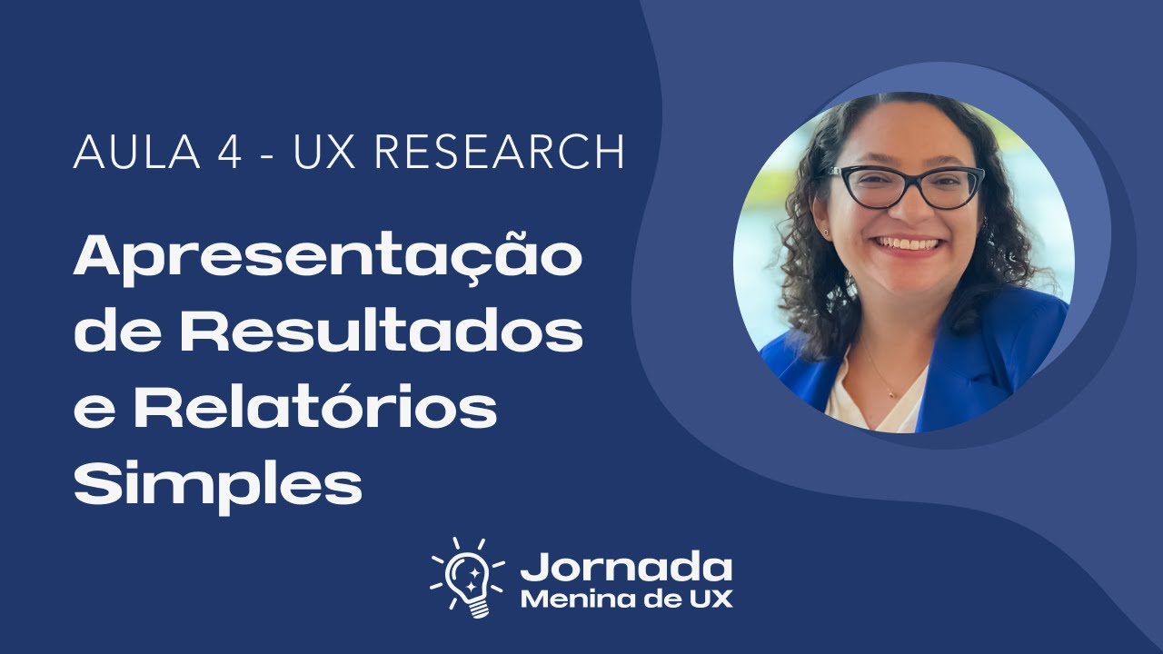 Trilha - UX Research - Apresentação de Resultados e Relatórios Simples