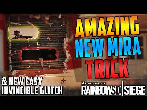 AMAZING NEW MIRA TRICK + SUPER EASY INVINCIBLE GLITCH - (Rainbow Six Siege)