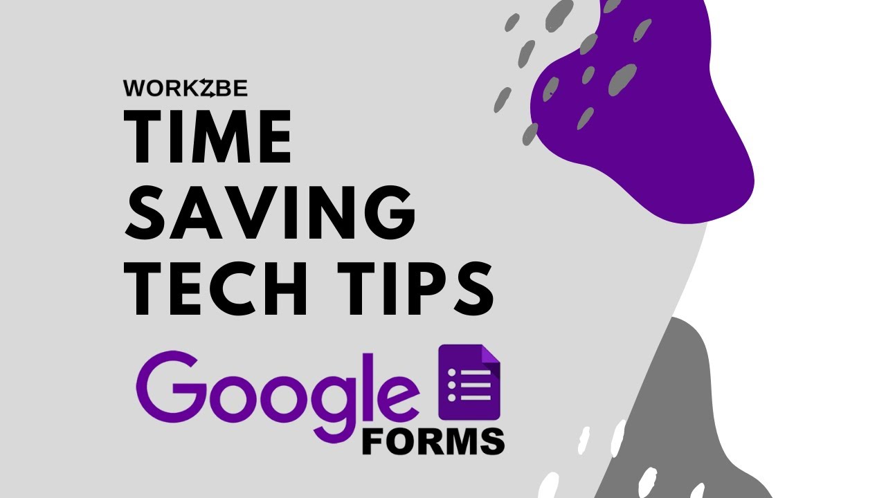 Time Saving Tech Tips-  Google Forms
