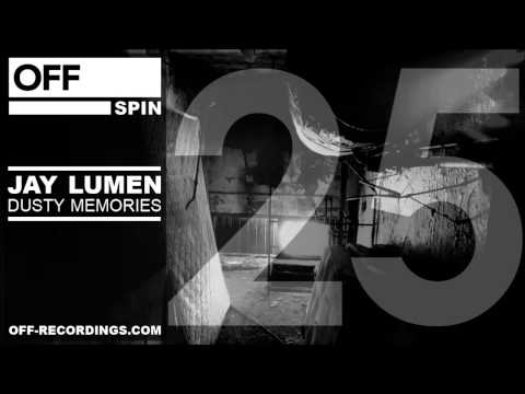 Jay Lumen - Dusty Memories - OFFSPIN025