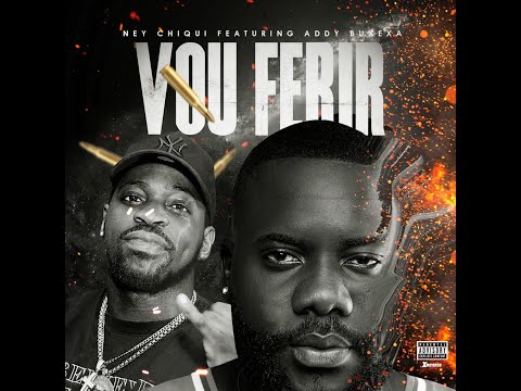 Ney Chiqui - VOU FERIR ft Addy Buxexa (Video Oficial)
