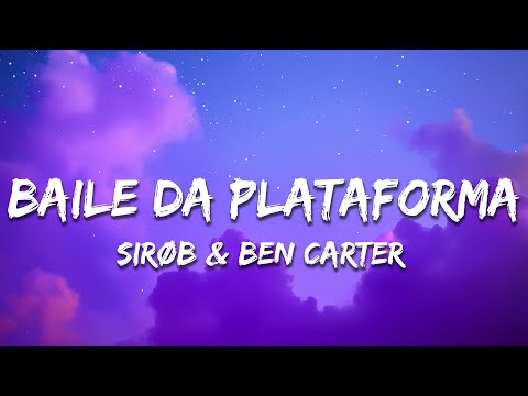 SIRØB & Ben Carter - Baile Da Plataforma (feat. Mc Menor Do Alvorada)