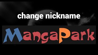 How to change nickname on MangaPark website