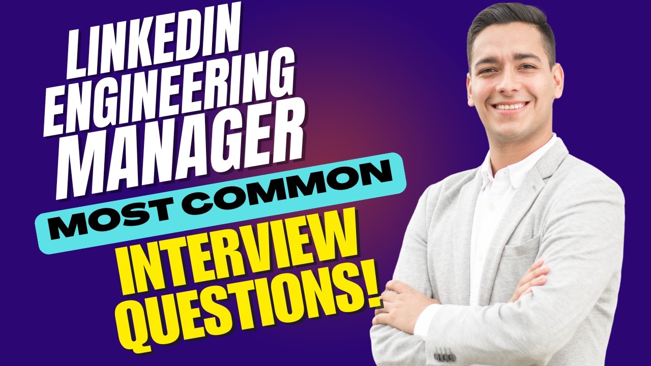 LinkedIn Engineering Manager Interview Questions and Answers | How to Pass the Interview