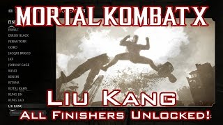 Mortal Kombat X - Liu Kang - Guide: Unlocking all Finishers!