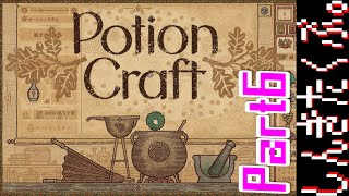 居抜きの錬金術師【Potion Craft】Part6