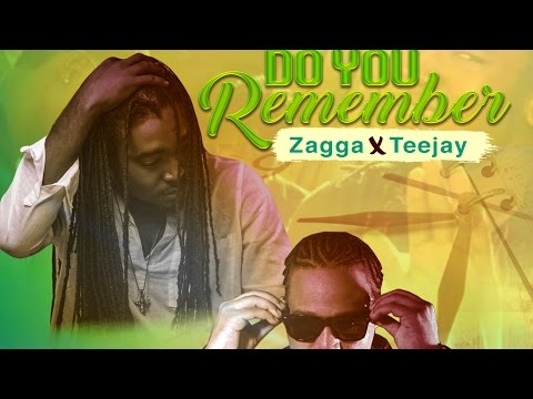 Zagga & TeeJay - Do You Remember - August 2016