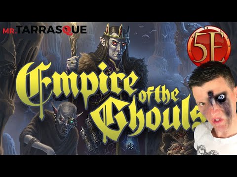 Empire of the Ghouls: A 5th Edition Campaign vs. the Undead