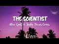 The Scientist - Coldplay | Alex Goot and Jada Facer Cover (Lyrics)