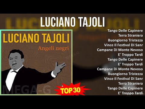 Luciano Tajoli 2024 MIX Canzoni  - Tango Delle Capinere, Terra Straniera, Buongiorno Tristezza, ...