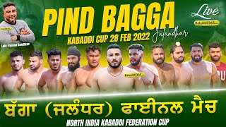 Final Match | Bagga Pind (Jalandhar) North India Kabaddi Federation Cup 28 Feb 2022