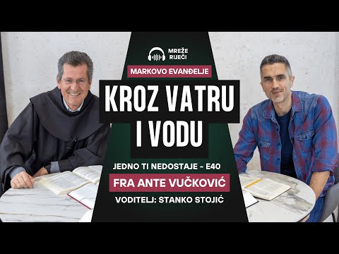 Jedno ti nedostaje: EP 40 - Kroz vatru i vodu - fra Ante Vučković i Stanko Stojić
