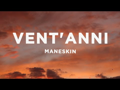 Måneskin - VENT'ANNI (Lyrics/Testo)