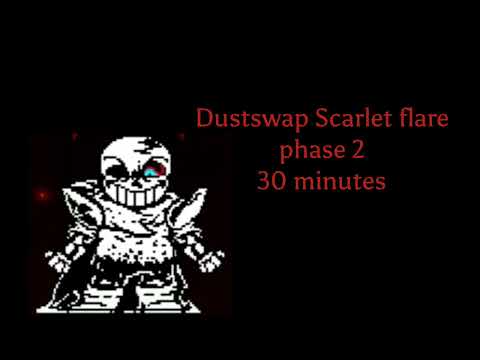 Dustswap Scarlet flare phase 2 30 minutes