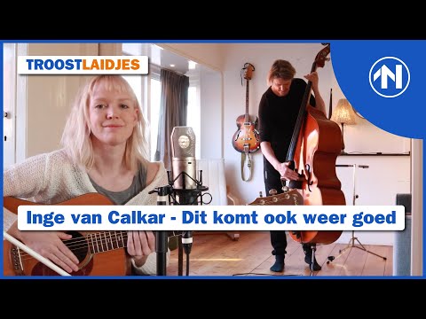 Grunneger Troostlaidjes: Inge van Calkar - Dit komt ook weer goed