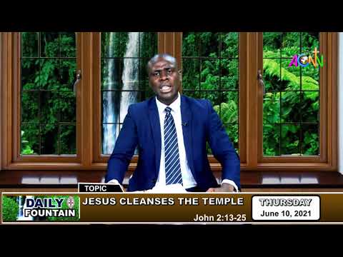 DAILY FOUNTAIN DEVOTIONAL OF JUNE 10, 2021: THE EVANG. JOHN IBEH