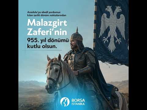 Malazgirt Zaferi'nin 955. yılı kutlu olsun Malazgirt Zaferi'nin 955. yılı kutlu olsun