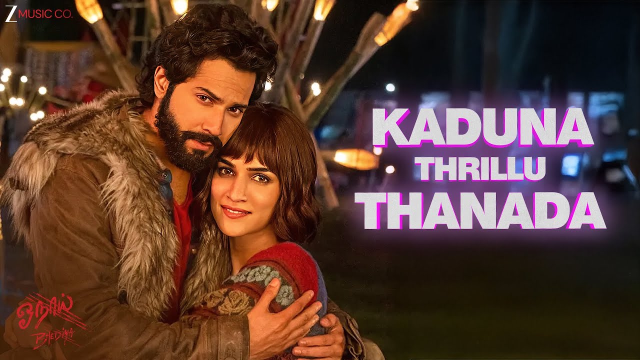 Kaduna Thrillu Thanada - Bhediya (Tamil) | Varun D & Kriti S | Benny D | Sachin-Jigar | Full Song
