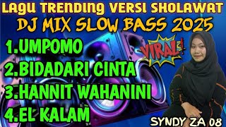 Download lagu LAGU TRENDING VERSI SHOLAWAT DJ MIX SLOW BASS 2025 || UMPOMO VIRAL mp3 Download lagu LAGU TRENDING VERSI SHOLAWAT DJ MIX SLOW BASS 2025 || UMPOMO VIRAL mp3
