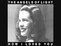 The Angels of Light - New City in The Future